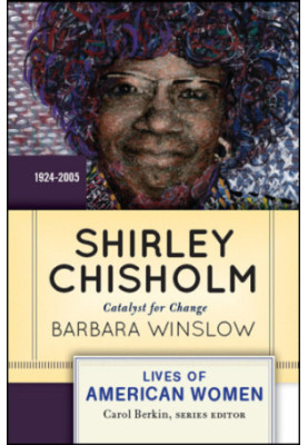 Shirley Chisholm: Catalyst for Change