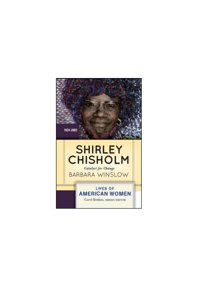 Shirley Chisholm: Catalyst for Change