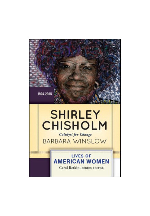 Shirley Chisholm: Catalyst for Change