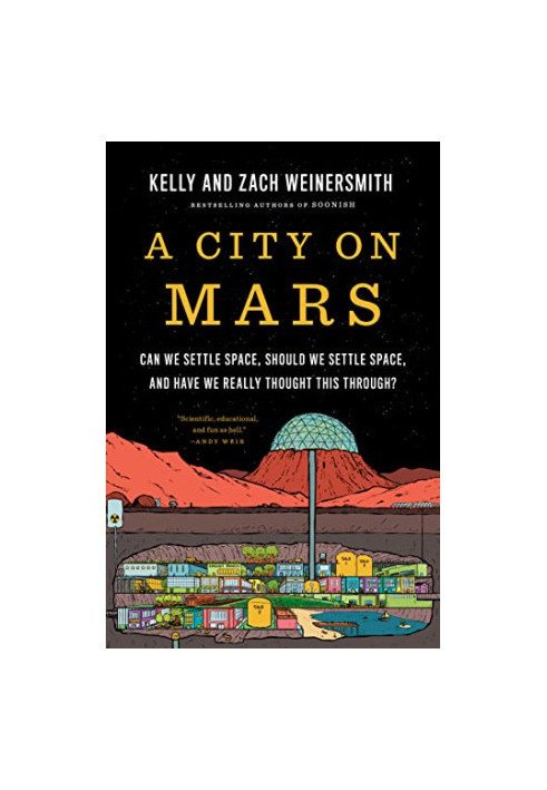 A City on Mars : Can We Settle Space, Should We Settle Space, And Have We Really Thought This Through？