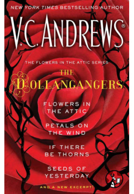Flowers in the Attic Petals on the Wind If There be Thorns Seeds of Yesterday