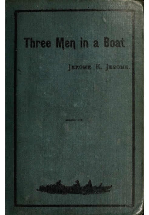 Three Men in a Boat (To Say Nothing of the Dog)