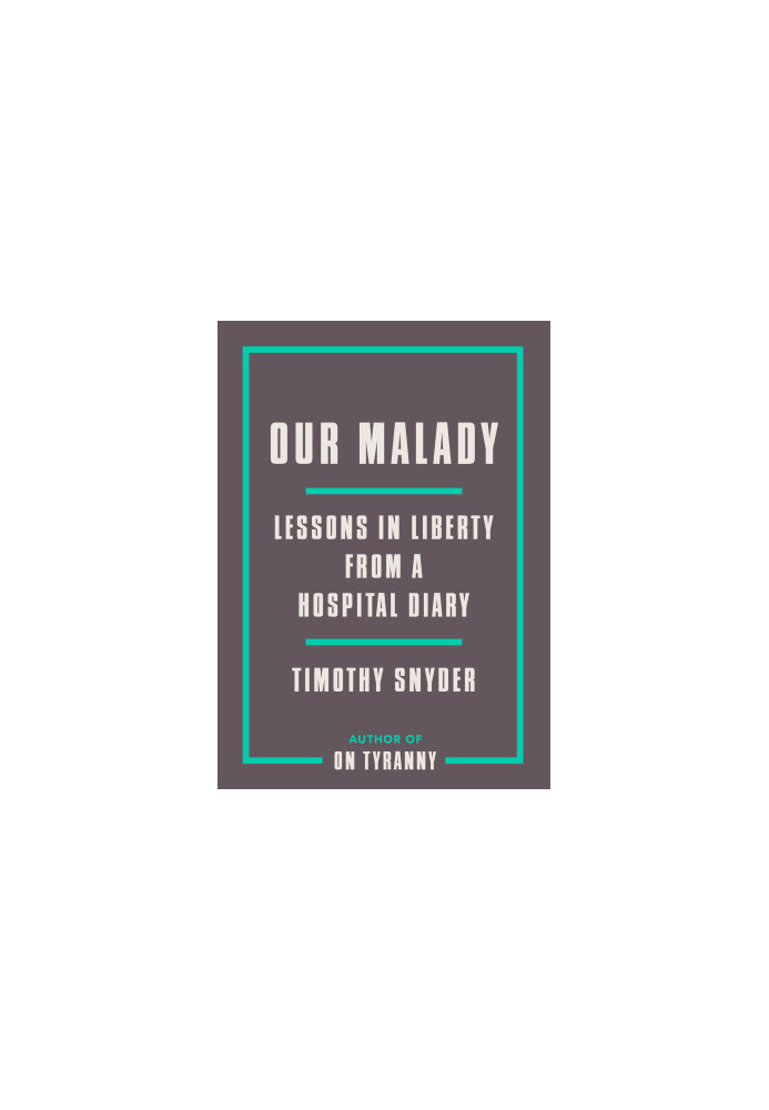 Our Malady: Lessons in Liberty and Solidarity