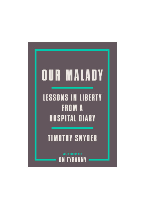 Our Malady: Lessons in Liberty and Solidarity