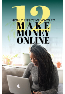 12 Highly Effective Ways to Make Money Online