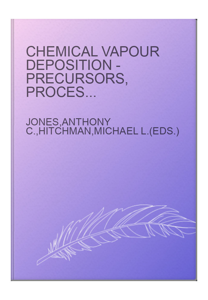 Chemical Vapour Deposition - Precursors, Processes and Applications