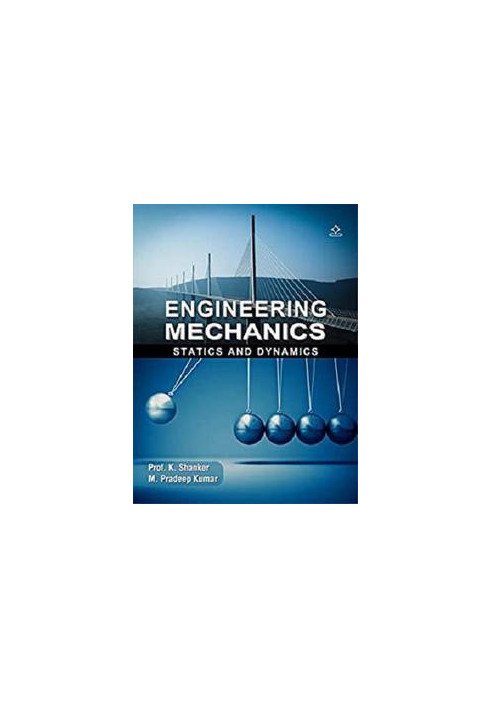 Engineering Mechanics: Statics and Dynamics