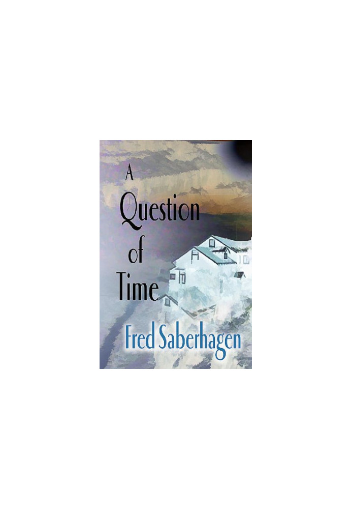 A Question Of Time (Saberhagen's Dracula 7)