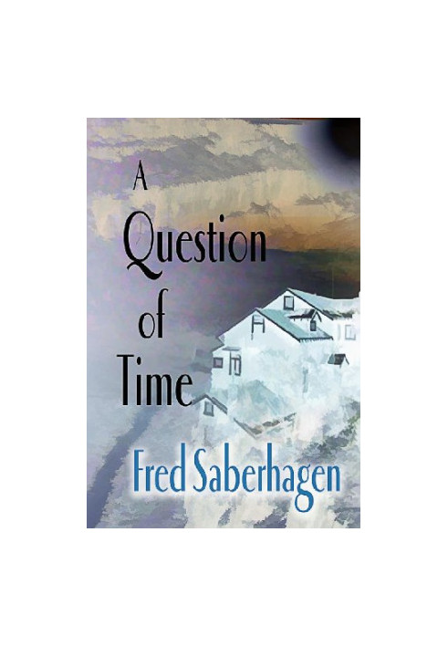 A Question Of Time (Saberhagen's Dracula 7)