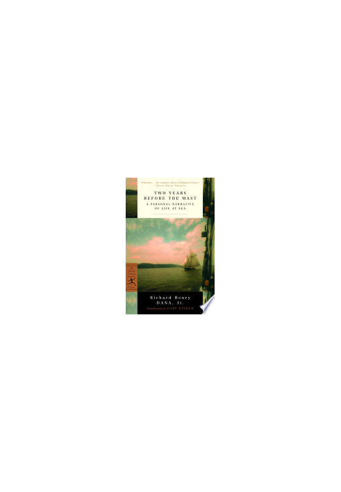 Two Years Before the Mast: A Personal Narrative of Life at Sea