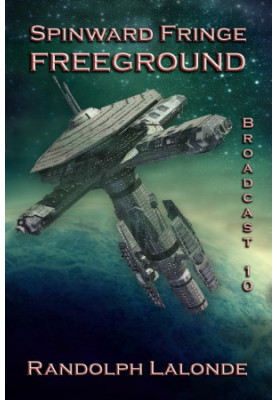 Freeground - Spinward Fringe Broadcast 10 - Spinward Fringe 11