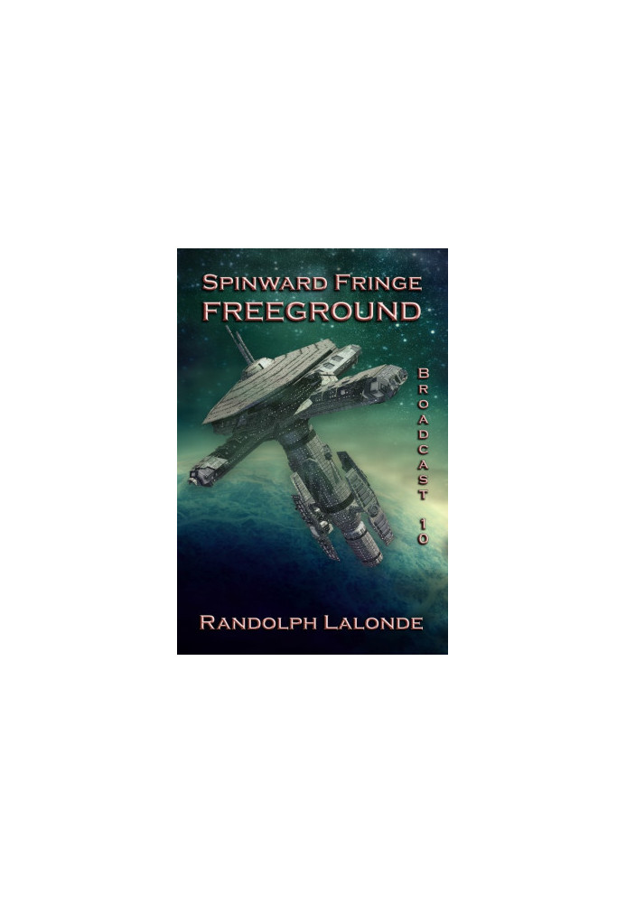 Freeground - Spinward Fringe Broadcast 10 - Spinward Fringe 11