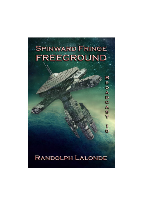 Freeground - Spinward Fringe Broadcast 10 - Spinward Fringe 11
