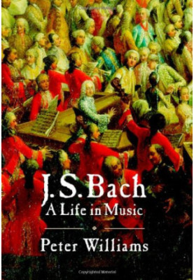 J.S. Bach: A Life in Music