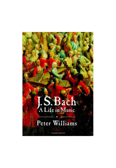 J.S. Bach: A Life in Music