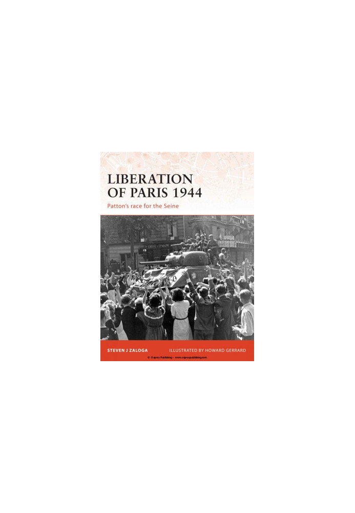 Liberation of Paris 1944: Patton's Race for the Seine