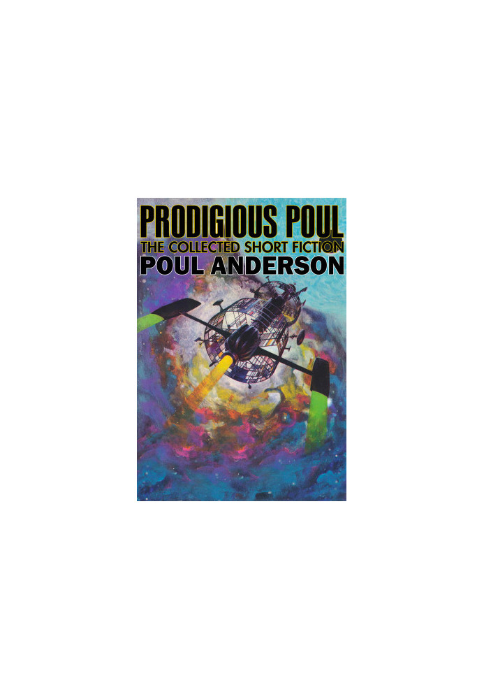 Prodigious Poul: The Collected Short Fiction