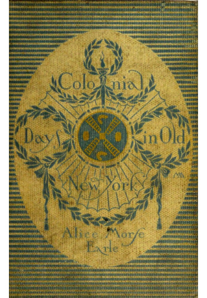 Colonial days in old New York