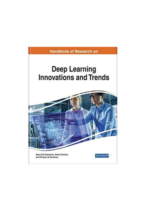 Handbook of Research on Deep Learning Innovations and Trends