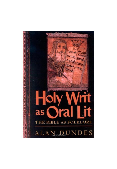 Holy Writ as Oral Lit - The Bible as Folklore