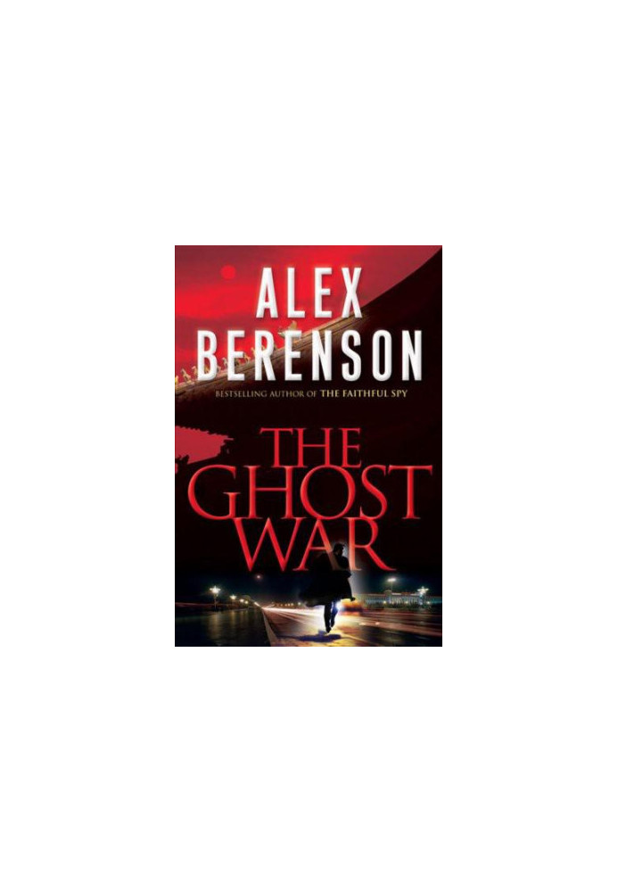 Berenson, Alex - John Wells 02 - The Ghost War