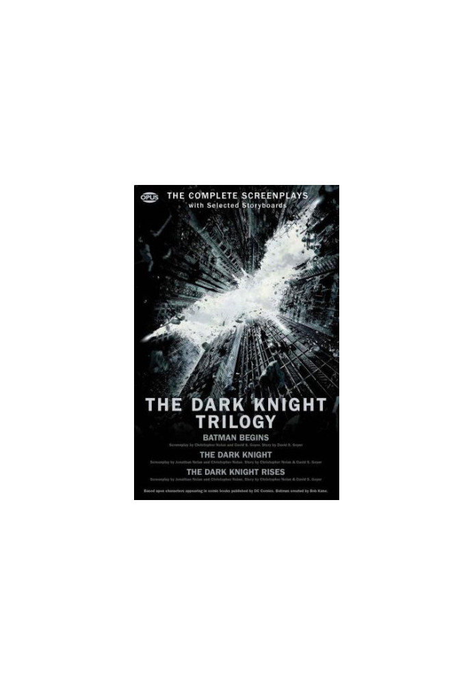 The dark knight trilogy: Batman Begins  The Dark Knight  The Dark Knight Rises: The Complete Screenplays with Storyboards