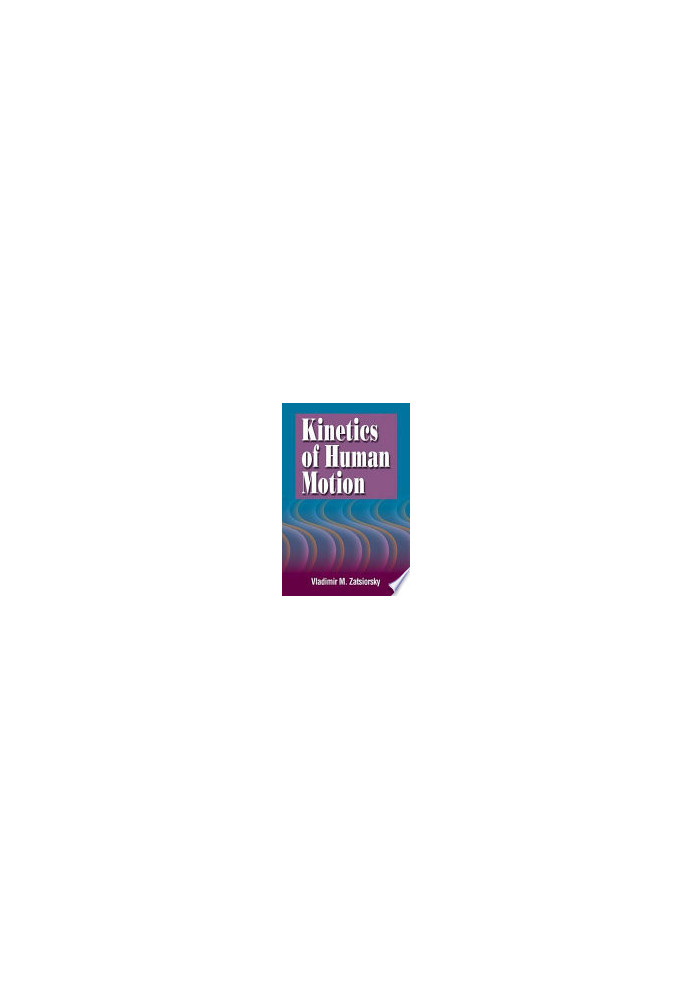 KINETICS OF HUMAN MOTION