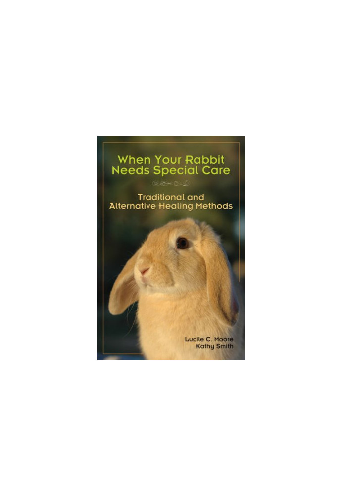 When Your Rabbit Needs Special Care: Traditional and Alternative Healing Methods