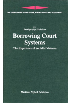 Borrowing Court Systems (London-Leiden Series on Law, Administration and Development)