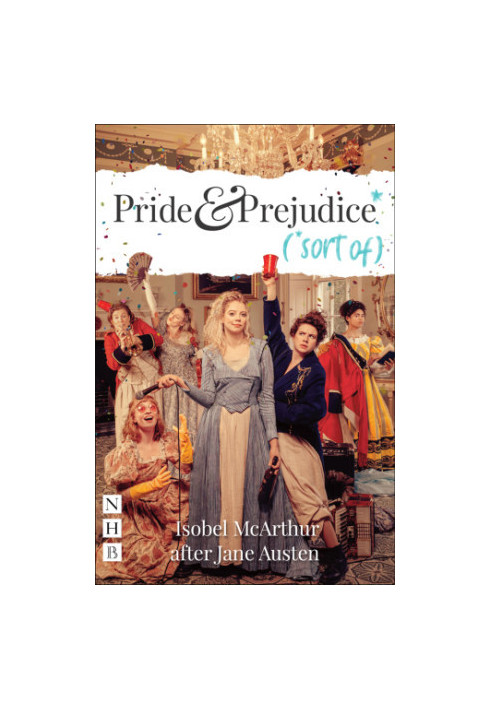 Pride and Prejudice* (*sort of)