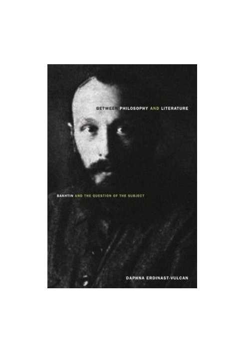 Between philosophy and literature : Bakhtin and the question of the subject