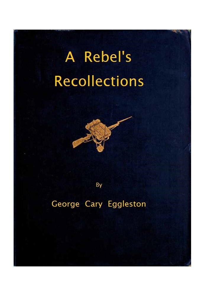 A Rebel's Recollections