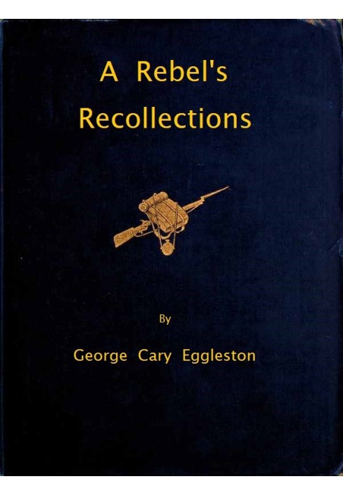 A Rebel's Recollections