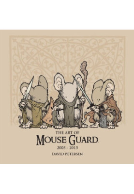 The Art of Mouse Guard 2005-2015