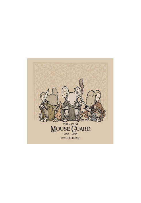 The Art of Mouse Guard 2005-2015