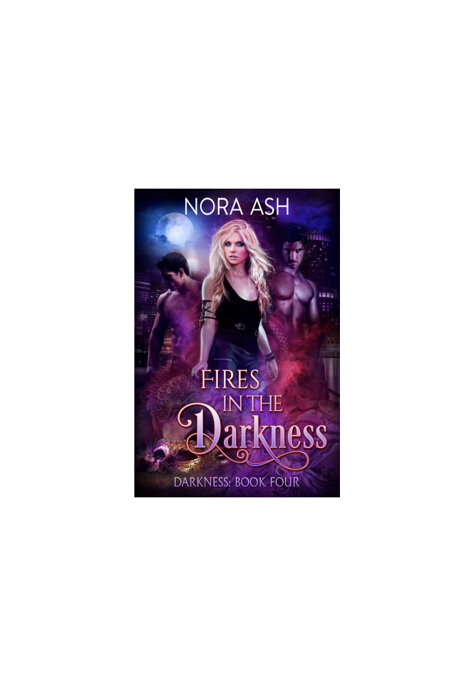 [Darkness 04] • Fires in the Darkness