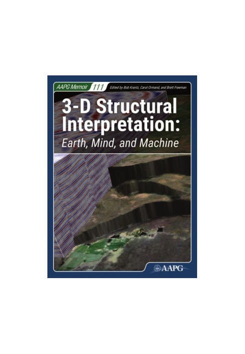3-D structural interpretation : earth, mind, and machine