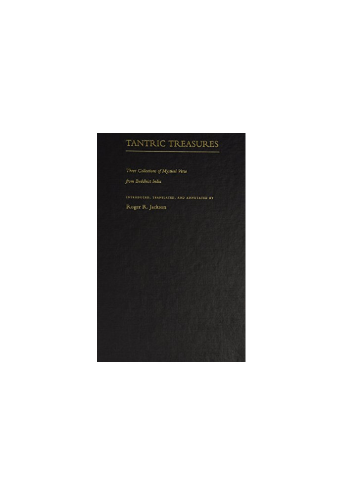 Tantric treasures : three collections of mystical verse from Buddhist India