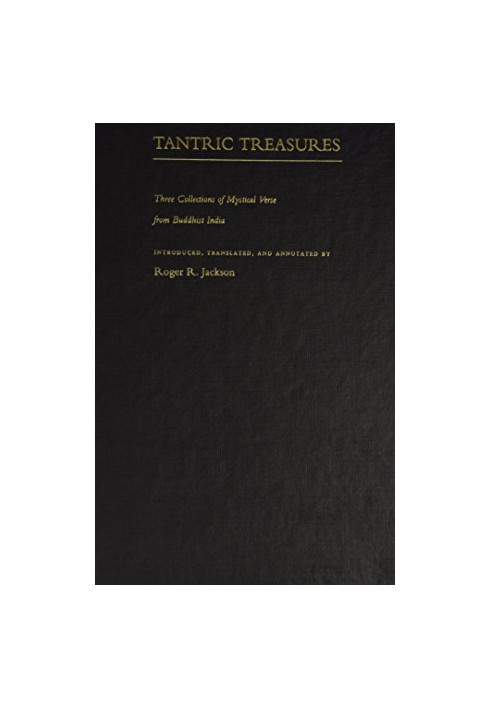 Tantric treasures : three collections of mystical verse from Buddhist India