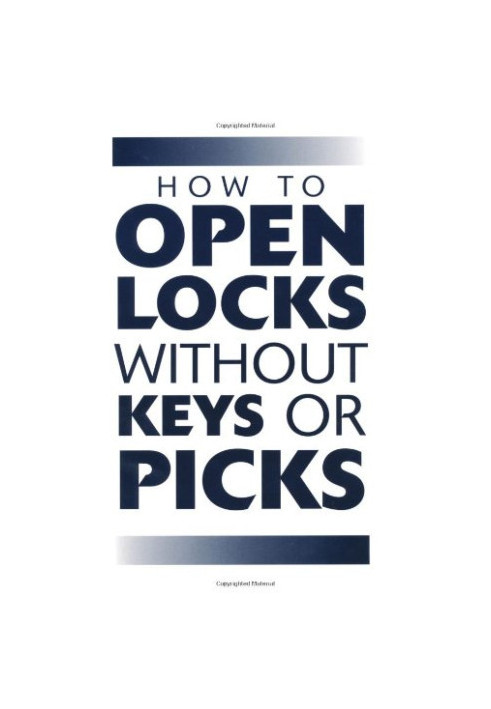 How To Open Locks Without Keys Or Picks