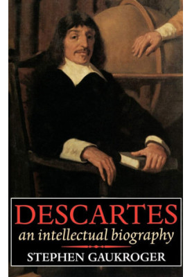 Descartes: An Intellectual Biography