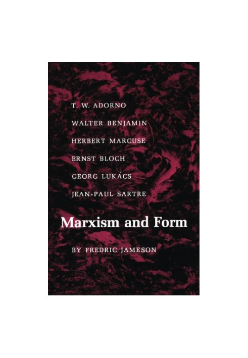 Marxism and Form: Twentieth-Century Dialectical Theories of Literature