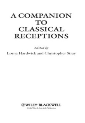 A Companion to Classical Receptions