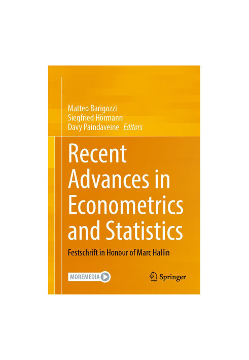 Recent Advances in Econometrics and Statistics: Festschrift in Honour of Marc Hallin