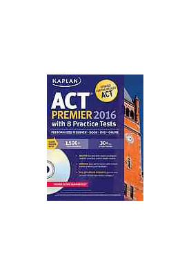 Kaplan ACT Premier 2016 With 8 Practice Tests