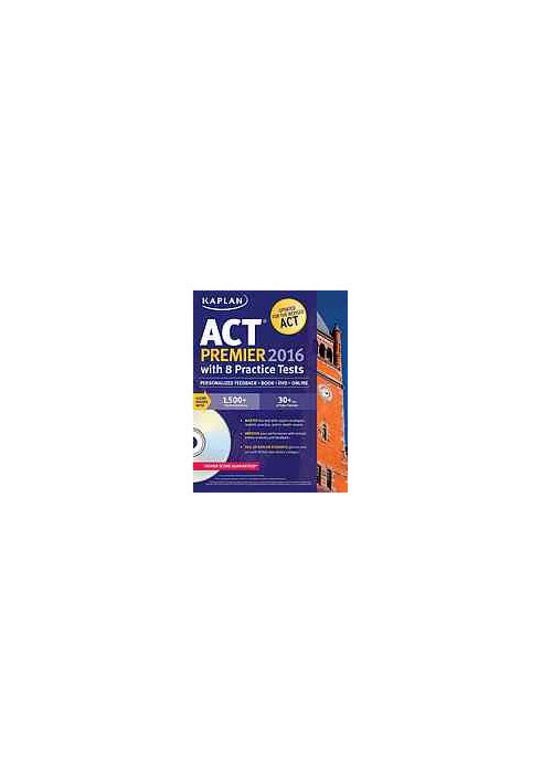 Kaplan ACT Premier 2016 With 8 Practice Tests