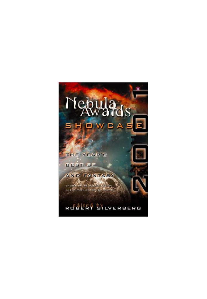 Nebula Awards Showcase 2001 - The Year's Best SF and Fantasy Chosen by the Science Fiction and Fantasy Writers of America