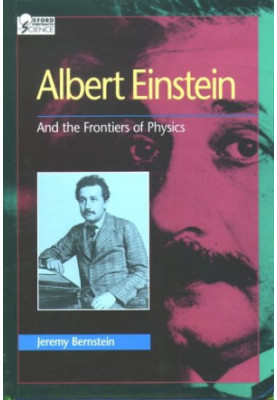 Albert Einstein And the Frontiers of Physics