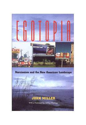 Egotopia · Narcissism and the New American Landscape
