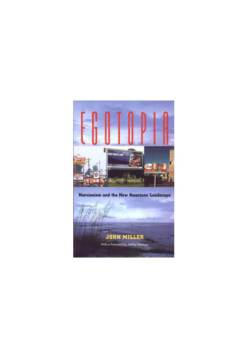 Egotopia · Narcissism and the New American Landscape